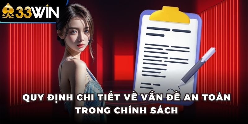 Quy định chi tiết về vấn đề an toàn trong chính sách