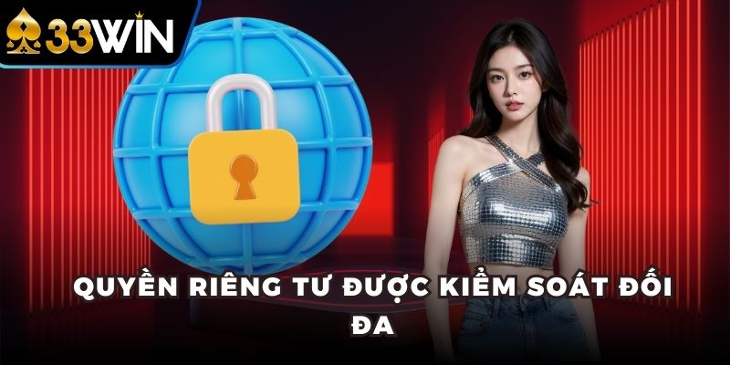 Quyền riêng tư được kiểm soát đối đa